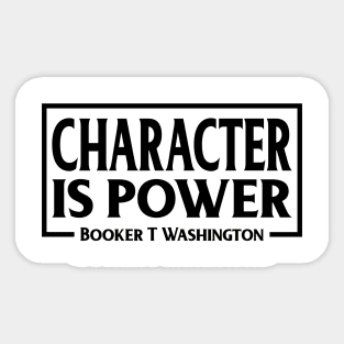 Character is Power, Booker T Washington, Quote, Black History Sticker